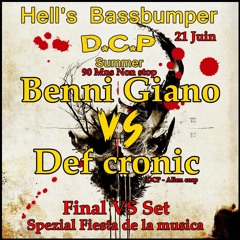 Benni Giano Vs Def cronic @ DCP Hell's Bassbumper Spezial 90 mns