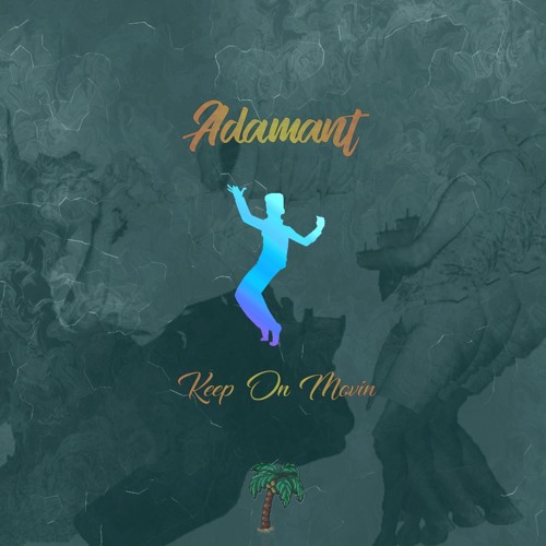PREMIERE - Adamant - Keep On Movin [W01]