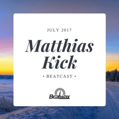 [Beatcast] Matthias Kick - July 2017 - FREE DOWNLOAD