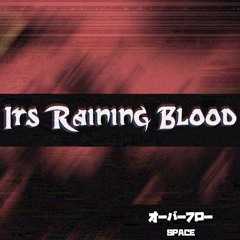 Space - It's Raining Blood [Overflow Release]