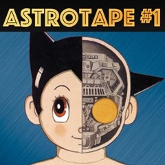 DJ Astroboy - ASTROTAPE #1