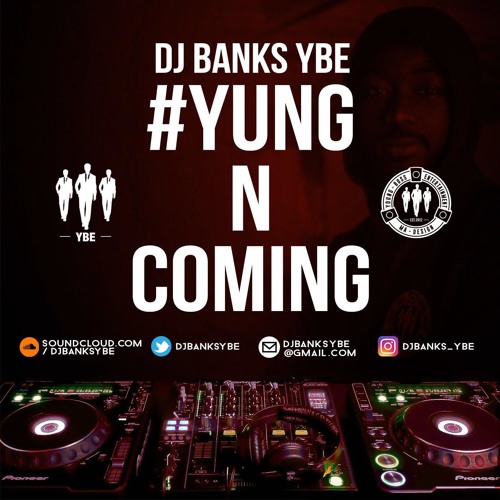DJ Banks (YBE)Ft DJ Rio-D - YungNComing (New Skl Bashment Mix)