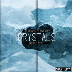 Crystals - Mind Invaders Ft. David Emz (Noxxville Remix)