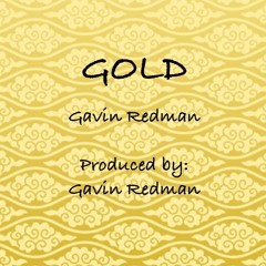 Gold (Prod. Gavin Redman)