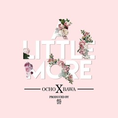 Little More(feat. Bawa)