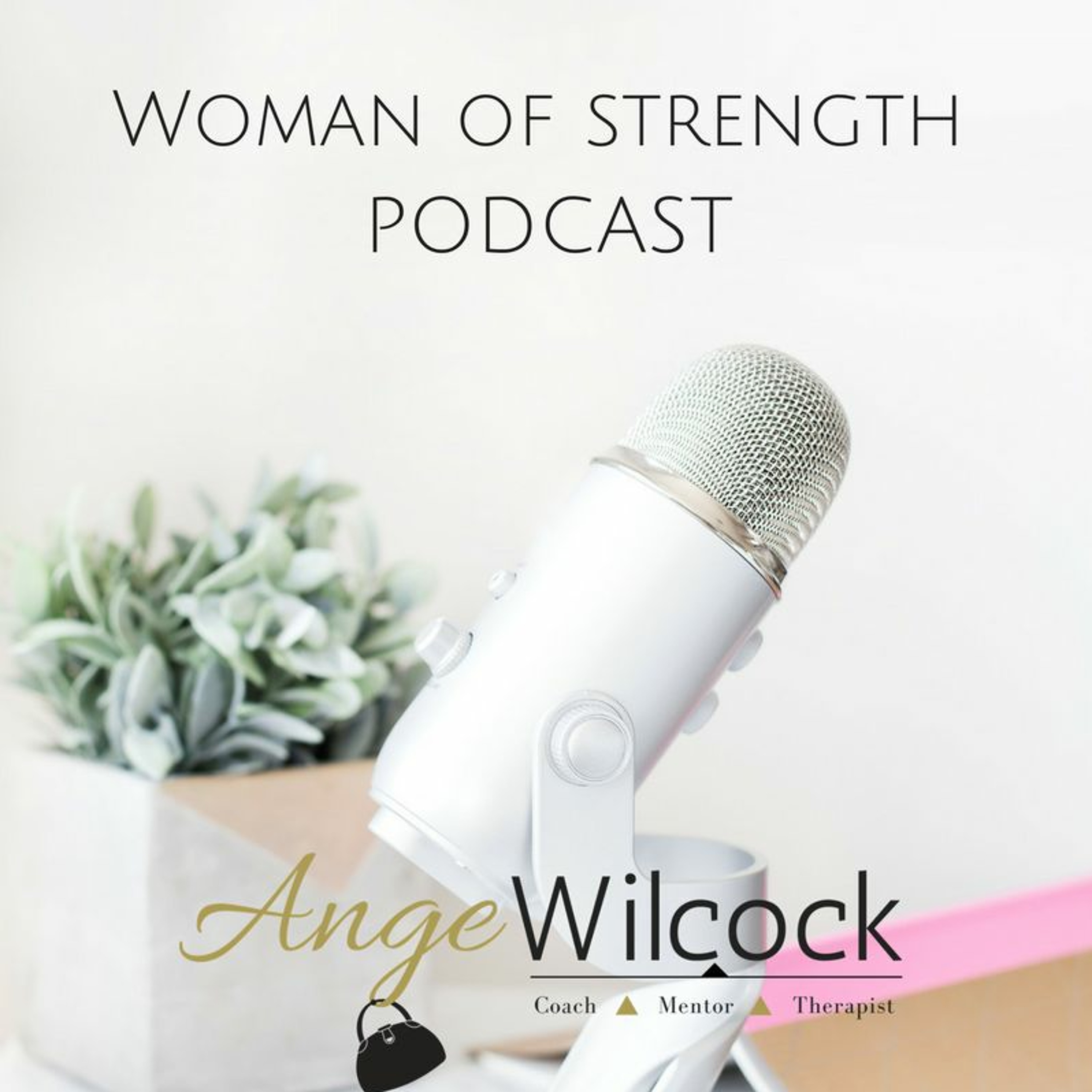 Woman of Strength Podcast