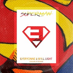 Superman (Everyonne & Will Light Bootleg) [FREE DOWNLOAD]