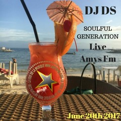 SOULFUL GENERATION AMYS FM LIVE SHOW BY DJ DS (FRANCE) JUNE 20TH 2017