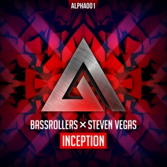 Bassrollers ✖ Steven Vegas - Inception // Premiered by BLASTERJAXX
