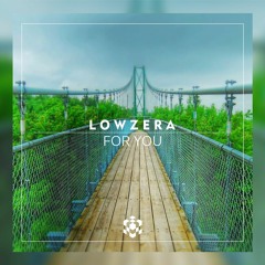 Lowzera - For You (Original Mix)