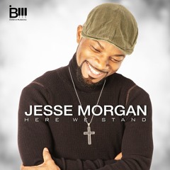 Jesse Morgan "Here We Stand" Single Music Preview