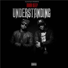 Mobb Deep The Understanding MIXED BY Dj Aktive RIP Prodigy