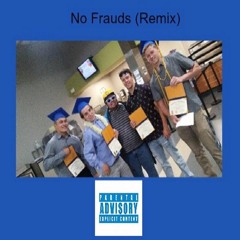No Frauds (Remix) [Prod By DG]