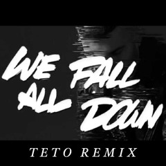 We All Fall Down (ft. Jamie Lidell) - A-Trak (TETO Remix)