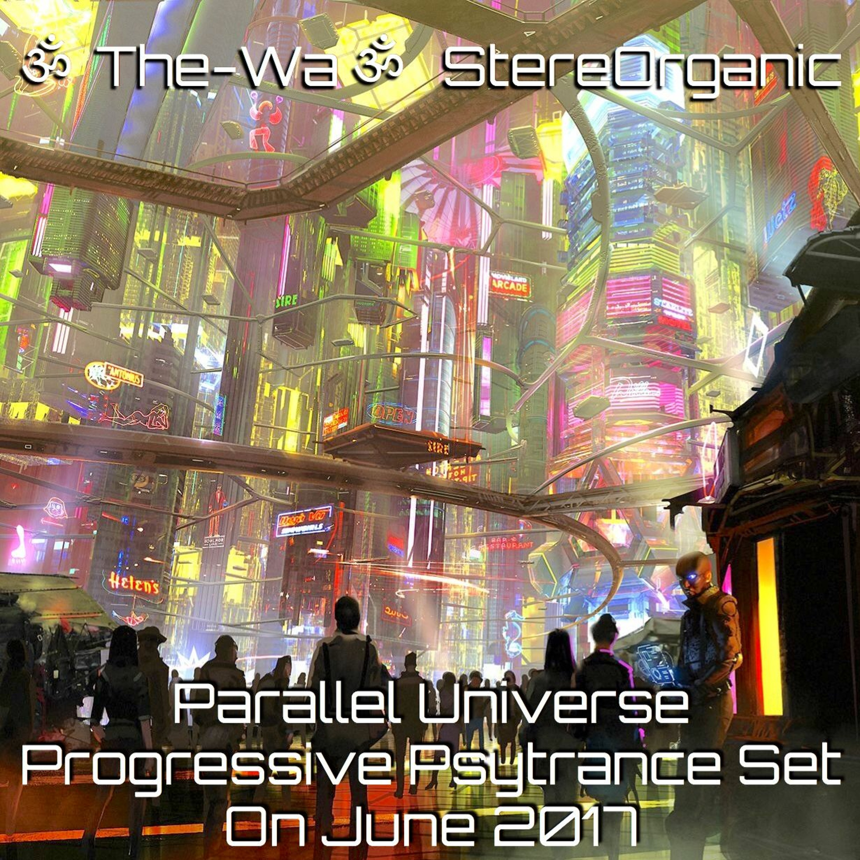 ૐ The-Wa ૐ StereOrganic - DJ Sets 2012 - 2017