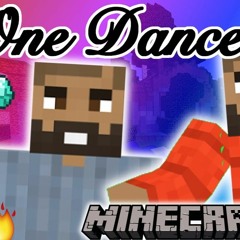 'Minecraft One Dance' - Minecraft Parody Of One Dance By Drake