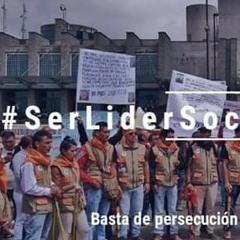 Ser líder social NO es un delito!