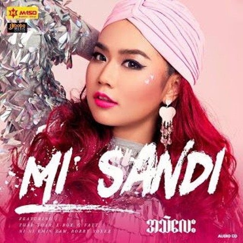 MI SANDI FT. G FATT - ပုံစံခြက္ထဲက ဘဝမ်ား