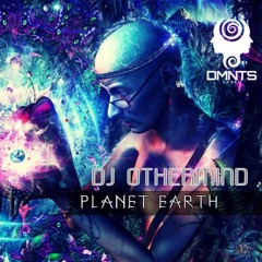 【PLANET EARTH】    【OTHERMIND】
