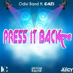 ODISI BAND FT. EAZI - PRESS IT BACK (2017)