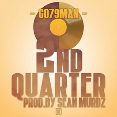 GO79MAN - 2nd Quarter (Prod. by Sean Murdz)