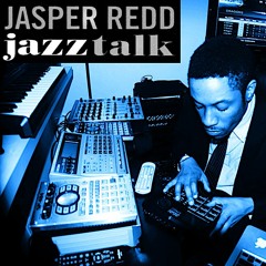 Jazz Talk with Jasper Redd #71 (The CON)