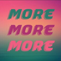 MORE