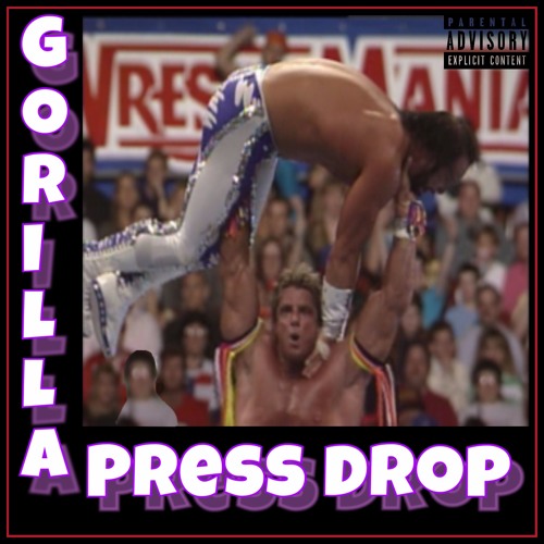 Gorilla Press Drop (Prod. swirl)