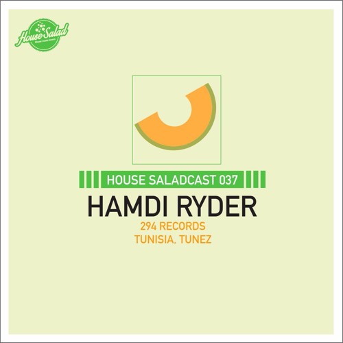 House Saladcast 037 - Hamdi Ryder