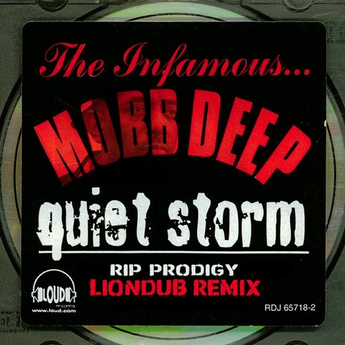 MOBB DEEP - QUIET STORM [RIP PRODIGY - LIONDUB REMIX] FREE DL