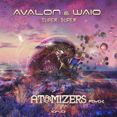 Avalon & Waio - Super Duper (Atomizers Remix)
