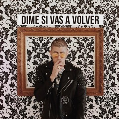 Bad Bunny - Dime Si Vas A Volver
