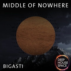 Deep House Space 107: Middle of Nowhere (Bigasti)