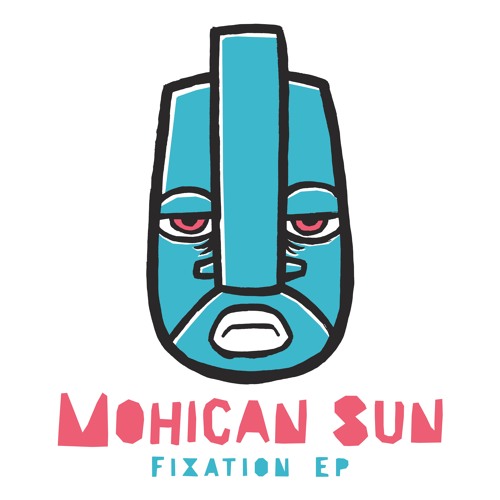 Mohican Sun - Fixation