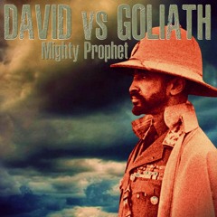 David Vs Goliath MIGHTY PROPHET (sample + dub) OUT NOW!!