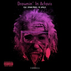 Cordell - Drownin' In Actavis (Feat. Crown Prince, Vic Apollo)