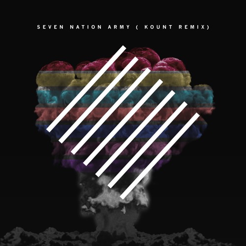 Seven Nation Army - Kount Remix