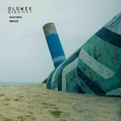 Olowex - Discode (Michon Remix) [PRESSBUY = FREE DOWNLOAD]