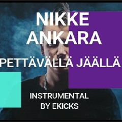 Nikke Ankara - Pettävällä Jäällä Instrumental By Ekicks