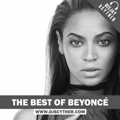 The Best Of @Beyonce Mixed By @DJScyther