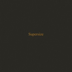 Supersize