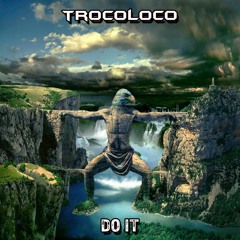 BWPF021 - Trocoloco - Do It (Free Download)