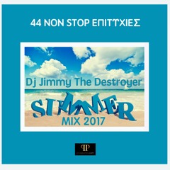 Dj Jimmy The Destroyer - Greek Summer Mix 2017
