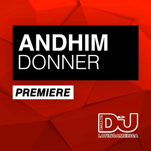 PREMIERE: Andhim "Donner" (Original Mix)