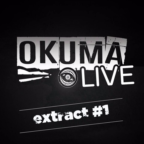OKUMA LIVE_impro live_Extract #1_FREE DOWNLOAD