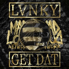 LVNKY - GET DVT (Mad Loud Network Exclusive)