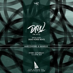 Darker Than Wax FM #75 ft. Dead Horse Beats • 17th June 2017