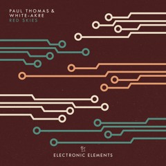 Paul Thomas & White-Akre - Red Skies (Armada Electronic Elements)