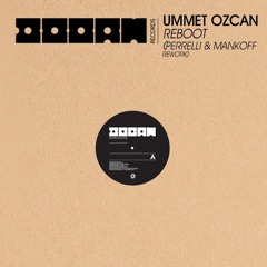 Ummet Ozcan - Reboot (Perrelli & Mankoff Rework) **FREE DOWNLOAD**