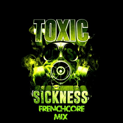 THE ITALIAN RIOT / TOXIC SICKNESS FRENCHCORE GUEST MIX / JUNE / 2017